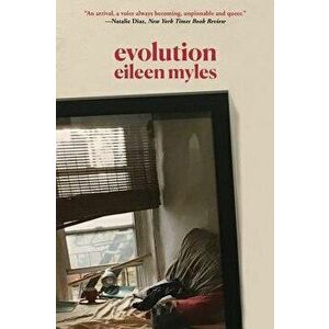 Evolution, Paperback - Eileen Myles imagine
