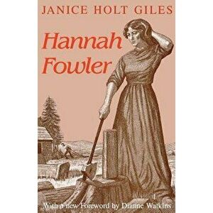 Hannah Fowler, Paperback - Janice Holt Giles imagine