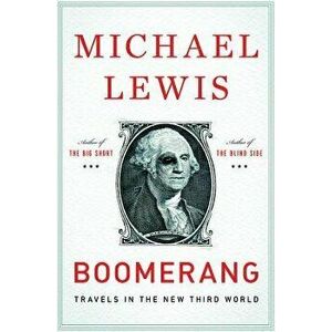 Boomerang: Travels in the New Third World, Hardcover - Michael Lewis imagine