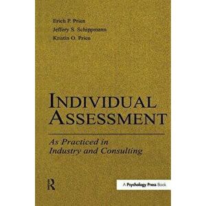 Individual Assessment: As Practiced in Industry and Consulting, Hardcover - Kristin O. Prien imagine
