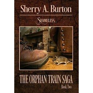 Shameless, Hardcover - Sherry a. Burton imagine
