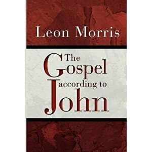 The Gospel according to John, Paperback - Leon Morris imagine
