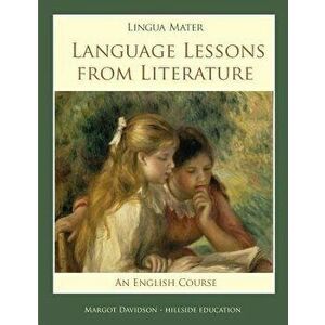 Lingua Mater: Language Lessons from Literature, Paperback - Margot Davidson imagine