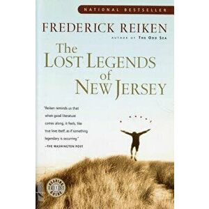 The Lost Legends of New Jersey, Paperback - Frederick Reiken imagine