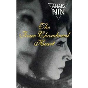 Four-Chambered Heart: V3 in Nin's Continuous Novel, Paperback - Anais Nin imagine