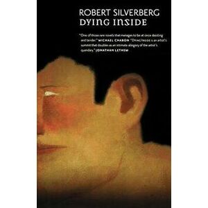 Dying Inside, Paperback - Robert Silverberg imagine