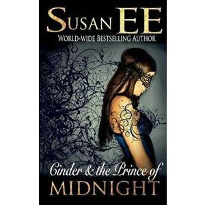 Cinder & the Prince of Midnight, Paperback - Susan Ee imagine
