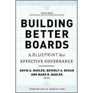 Building Better Boards: A Blueprint for Effective Governance, Hardcover - David a. Nadler imagine