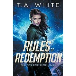 Rules of Redemption, Paperback - T. A. White imagine