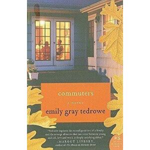 Commuters, Paperback - Emily Gray Tedrowe imagine