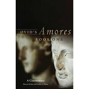 Ovid's Amores, Book One: A Commentary, Paperback - Maureen B. Ryan imagine