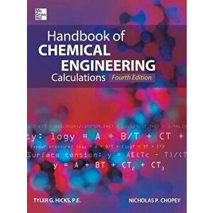 Handbook of Chemical Engineering Calculations, Hardcover - Tyler G. Hicks imagine