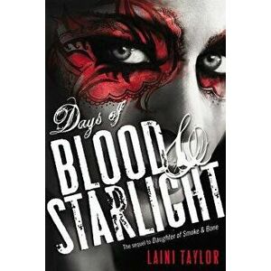 Days of Blood & Starlight, Hardcover - Laini Taylor imagine