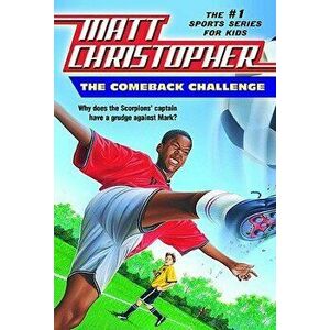 The Comeback Challenge, Paperback - Matt Christopher imagine