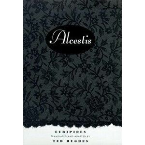 Alcestis: A Play, Paperback - Euripedes imagine