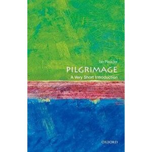 Pilgrimage: A Very Short Introduction, Paperback - Ian Reader imagine