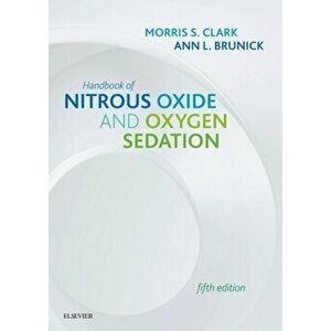 Handbook of Nitrous Oxide and Oxygen Sedation, Paperback - Morris S. Clark imagine