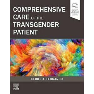 Comprehensive Care of the Transgender Patient, Hardcover - Cecile A. Ferrando imagine