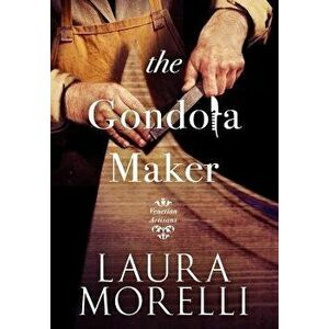 The Gondola Maker - Laura Morelli imagine