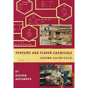 Perfume & Flavor Chemicals (Aroma Chemicals) Vol.II, Hardcover - Steffen Arctander imagine