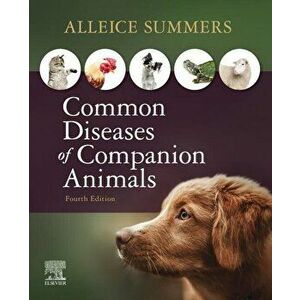 Common Diseases of Companion Animals, Paperback - Alleice Summers imagine