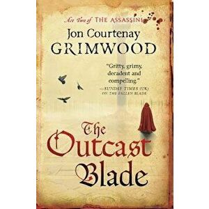 The Outcast Blade, Paperback - Jon Courtenay Grimwood imagine