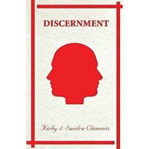 Discernment, Paperback - Kirby Clements Sr imagine