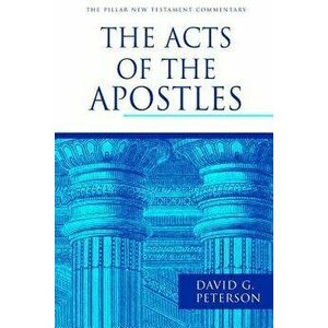 The Acts of the Apostles, Hardcover - David G. Peterson imagine