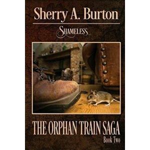 Shameless, Paperback - Sherry a. Burton imagine