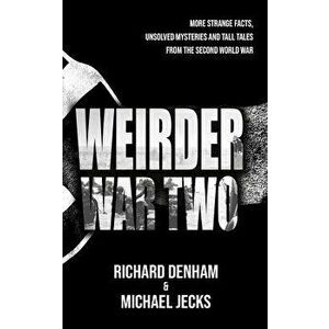 Weirder War Two, Paperback - Michael Jecks imagine