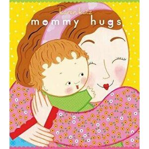Mommy Hugs - Karen Katz imagine
