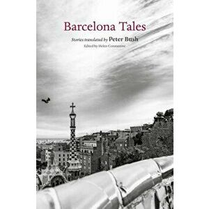 Barcelona Tales, Paperback - Helen Constantine imagine