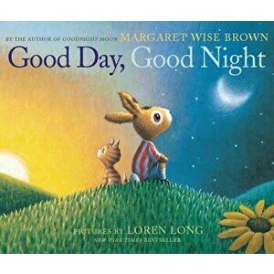 Good Day, Good Night Board Book - Margaret Wise Brown imagine