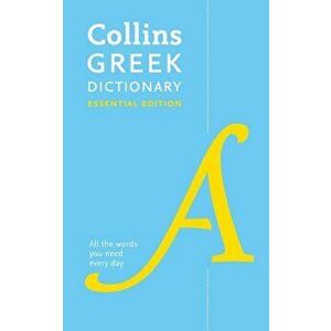 Collins Greek Dictionary: Essential Edition, Paperback - Collins Dictionaries imagine