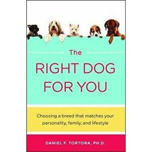Right Dog for You, Paperback - Daniel F. Tortora imagine
