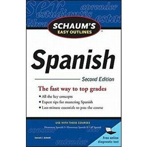 Schaum's Easy Outline of Spanish, Second Edition, Paperback - Conrad J. Schmitt imagine