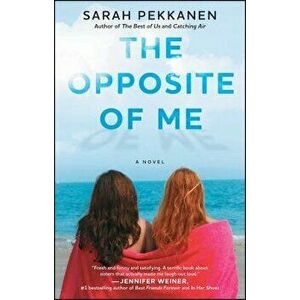 The Opposite of Me, Paperback - Sarah Pekkanen imagine