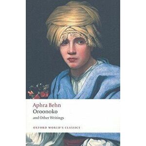 Oroonoko and Other Writings, Paperback - Aphra Behn imagine