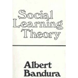 Social Learning Theory, Paperback - Albert Bandura imagine