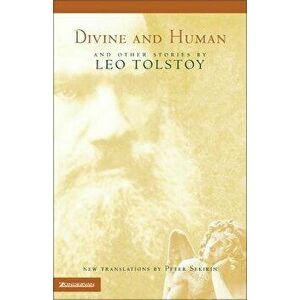 Divine and Human: And Other Stories by Leo Tolstoy - Leo Tolstoy imagine