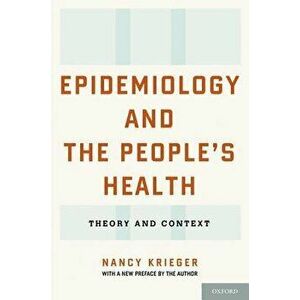 Epidemiology and the People's Health: Theory and Context, Paperback - Nancy Krieger imagine
