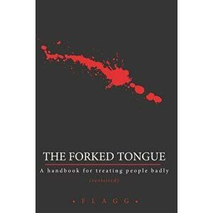 The Forked Tongue Revisited: A handbook for treating people badly, Paperback - Soulhuntre imagine