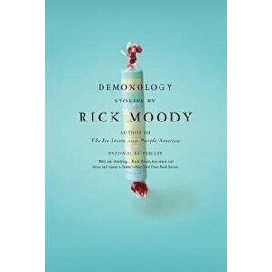 Demonology, Paperback - Rick Moody imagine