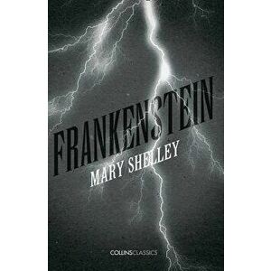 Frankenstein (Collins Classics), Paperback - Mary Shelley imagine
