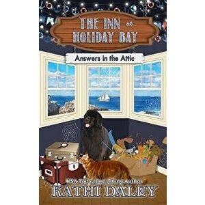 The Inn at Holiday Bay: Answers in the Attic, Paperback - Kathi Daley imagine