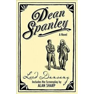 Dean Spanley: The Novel, Paperback - Lord Dunsany imagine
