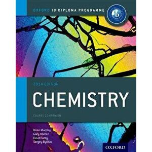 Ib Chemistry Course Book: 2014 Edition: Oxford Ib Diploma Program, Paperback - Sergey Bylikin imagine
