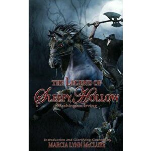 The Legend of Sleepy Hollow: Introduction by Marcia Lynn McClure, Paperback - Washington Irving imagine