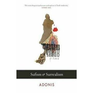 Sufism and Surrealism, Paperback - Adonis imagine