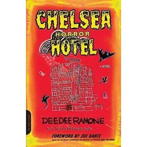 Chelsea Horror Hotel, Paperback - Dee Dee Ramone imagine